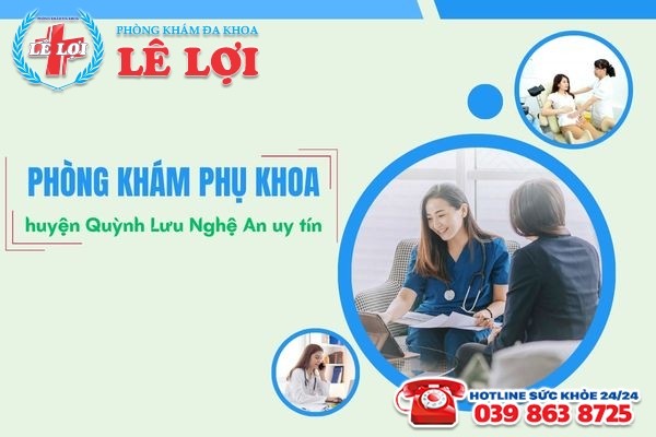 Giới thiệu phòng khám phụ khoa huyện Quỳnh Lưu Nghệ An uy tín