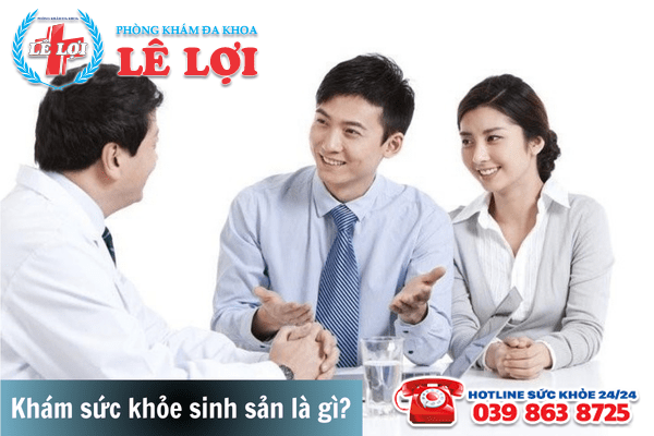 Khám sức khỏe sinh sản là gì?