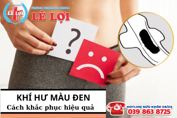 Khí hư màu đen: Cách khắc phục hiệu quả