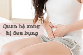 Tại sao quan hệ xong bị đau bụng? Nguyên nhân phổ biến